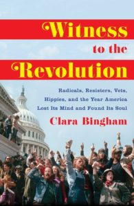 Witness to the Revolution by Clara Bingham